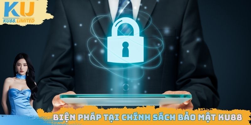 Biện pháp tại chính sách bảo mật Ku88