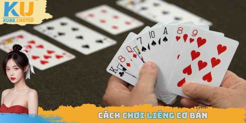 Một vài điểm cơ bản cần nắm được về trò chơi Liêng