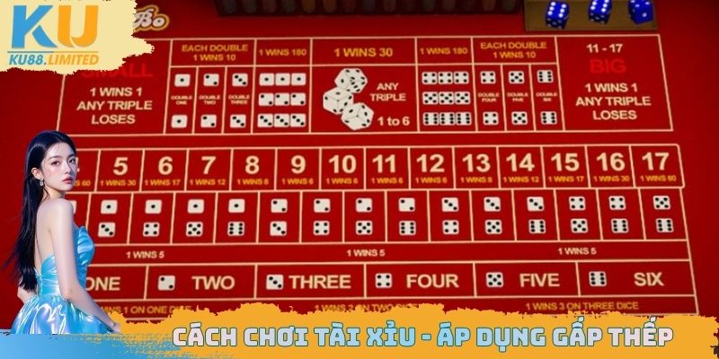 Cách chơi Tài Xỉu - Áp dụng gấp thếp