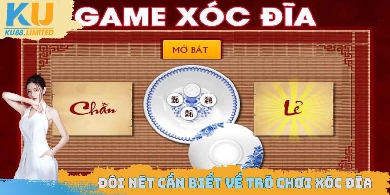 Một vài thông tin cơ bản về tựa game xóc đĩa đổi thưởng