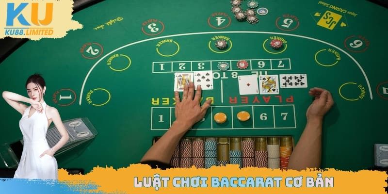 Tổng quan về quy luật chơi Baccarat cơ bản cho người mới