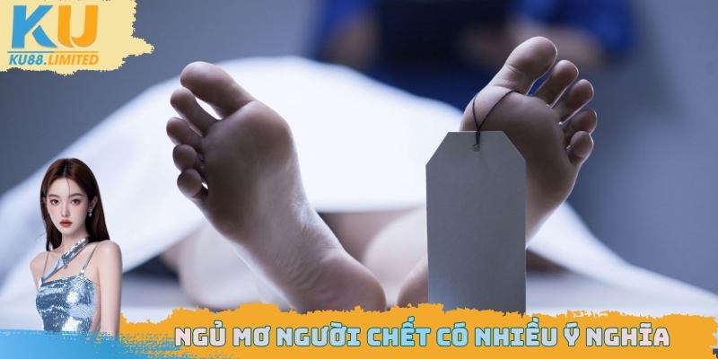 Ngủ mơ người chết mang nhiều ý nghĩa tâm linh ẩn sâu