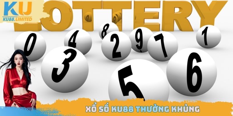 Xổ số Ku88 thưởng khủng